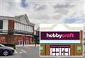 Opening date for new Kent Hobbycraft store revealed