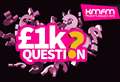 Your chance to win £1,000 with kmfm