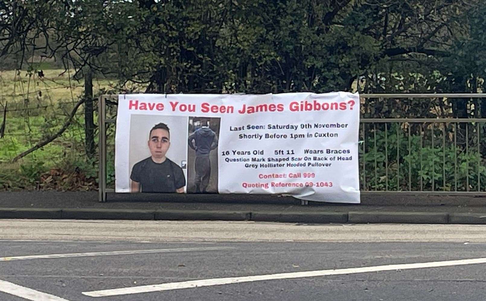 A large banner has been put up on the A228 near Cuxton to appeal for anyone who has seen missing teenager James Gibbons