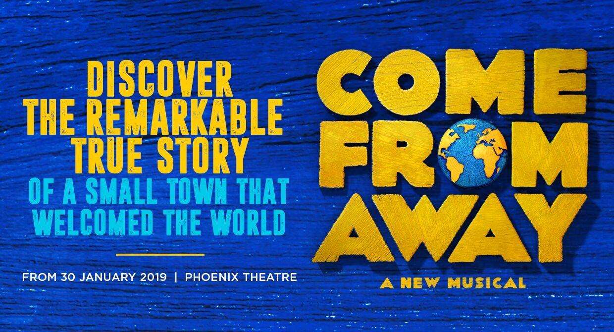 Tickets are available from £23 for Come From Away .