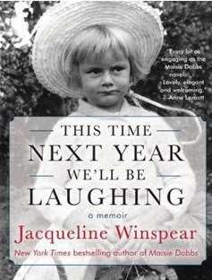 This Time Next Year We'll Be Laughing by Jacqueline Winspear